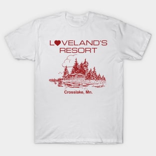 Lovelands Resort Crosslake, MN T-Shirt